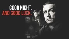 Good Night, and Good Luck