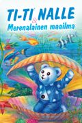 Ti-Ti Nalle & merenalainen maailma