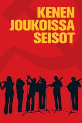Kenen joukoissa seisot
