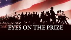 Eyes on the Prize III: We Who Believe in Freedom Cannot Rest
