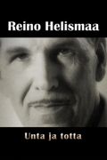 Reino Helismaa - Unta ja totta