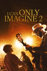 I Can Only Imagine 2