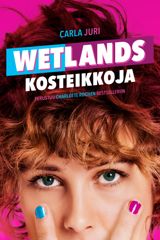 Wetlands - Kosteikkoja