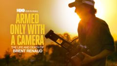 Armed Only With a Camera: the Life and Death of Brent Renaud
