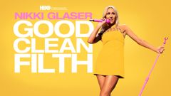 Nikki Glaser: Good Clean Filth