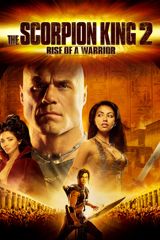 The Scorpion King 2: Rise of a Warrior