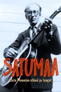 Satumaa - Unto Monosen elämä ja tangot
