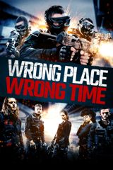Wrong place, Wrong time