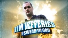 Jim Jefferies: I Swear to God