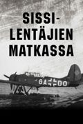 Sissilentäjien matkassa