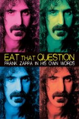 Eat That Question: Frank Zappa in His Own Words