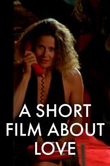 A Short Film About Love