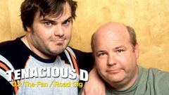 Tenacious D 03: the Fan / Road Gig
