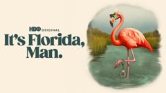 It's Florida, Man
