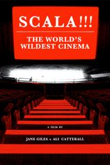 SCALA!!! the World’s Wildest Cinema