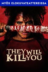 They Will Kill You