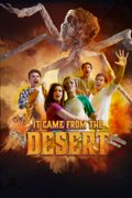 It Came from the Desert