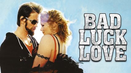 Bad Luck Love
