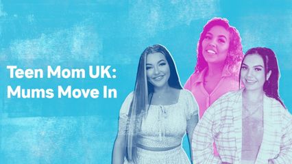 Teen Mom UK: Mums Move In