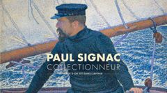 Paul Signac Collectionneur, l'âge d'or est dans l'avenir