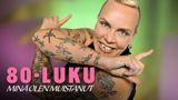 80-luku: Minä olen muistanut