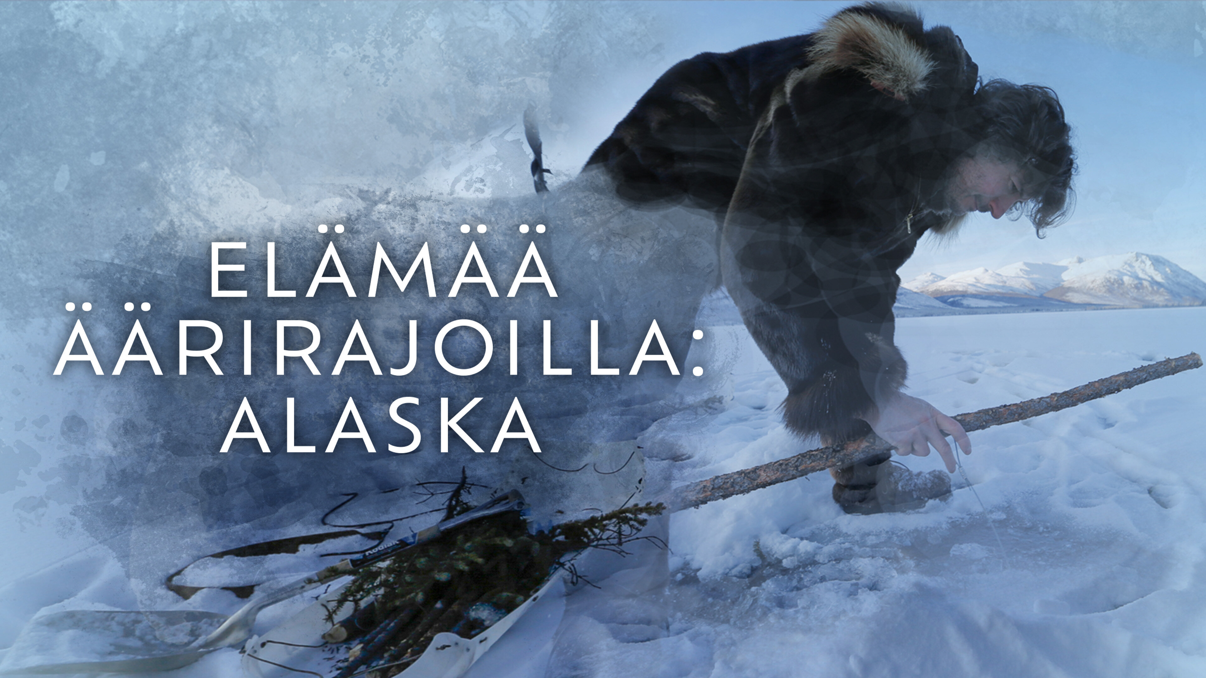 Elämää äärirajoilla: Alaska