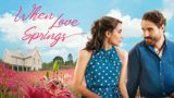 Elokuva: When Love Springs
