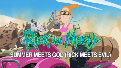 Rick and Morty: Summer Meets God (Rick Meets Evil)