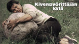 Toive-elokuva: Kivenpyörittäjän kylä (7)