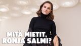 Mitä mietit, Ronja Salmi?
