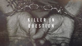 Killer in Question
