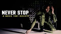 Never Stop - A Music That Resists