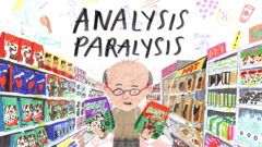 Analysis Paralysis