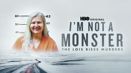I am not a Monster: The Lois Riess Murders