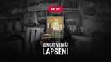 MOT: Jengit veivät lapseni (7)
