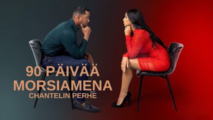 90 päivää morsiamena: Chantelin perhe