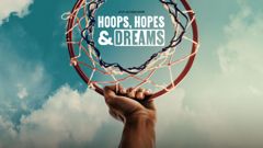 Hoops, Hopes & Dreams