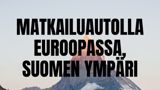 Matkailuautolla Euroopassa, Suomen ympäri