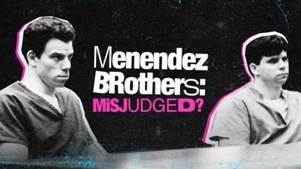Menendez Brothers: Misjudged?
