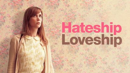 Hateship Loveship