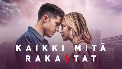 Kaikki mitä rakastat