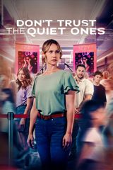 Don't Trust the Quiet Ones