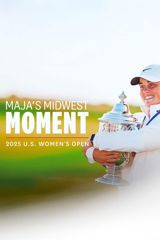 Maja’s Midwest Moment: The 2025 U.S. Women’s Open Film