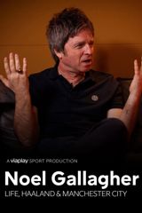 Noel Gallagher: Life, Haaland and Manchester City