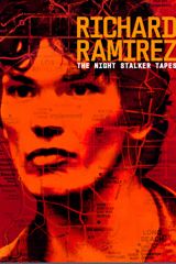Richard Ramirez: The Night Stalker Tapes